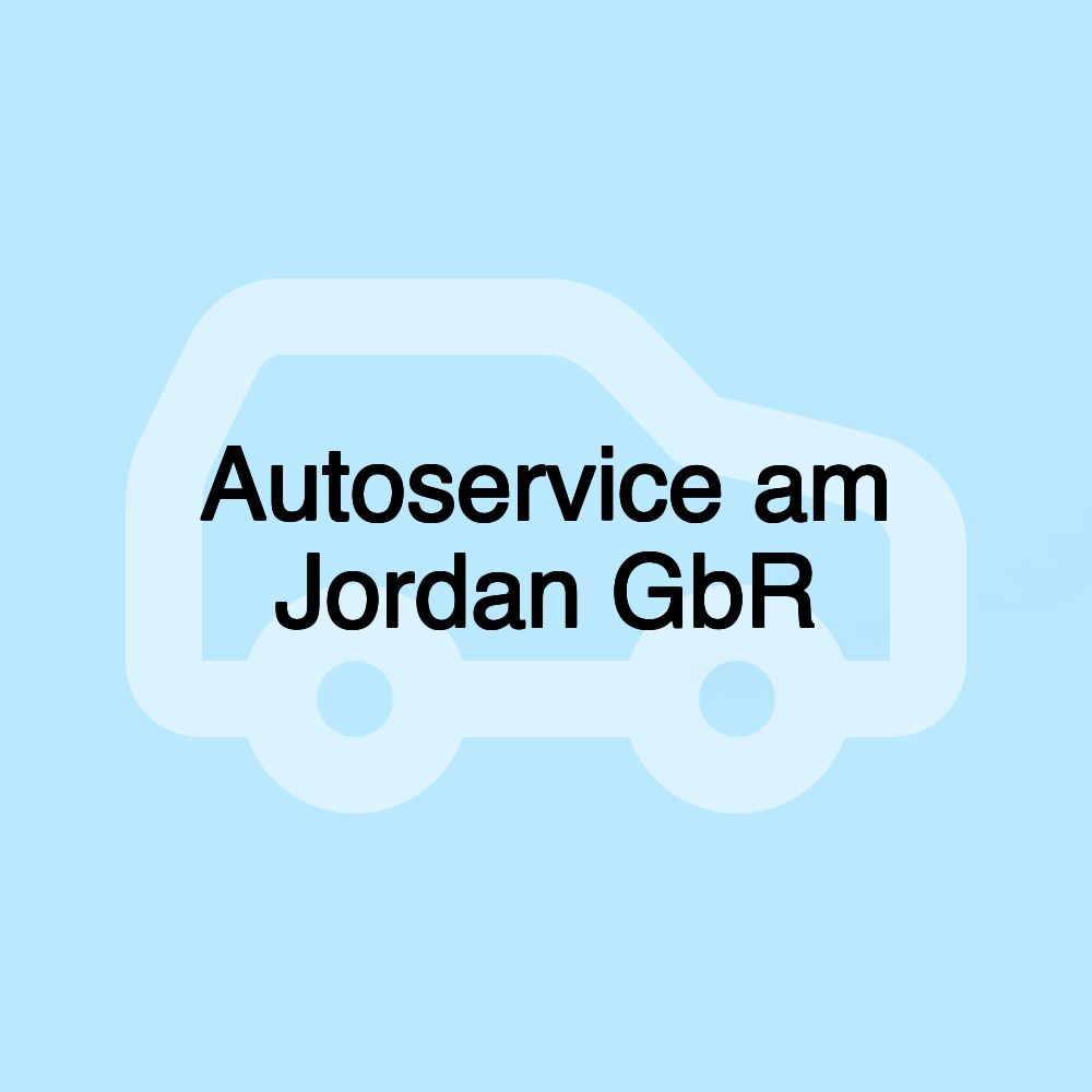 Autoservice am Jordan GbR