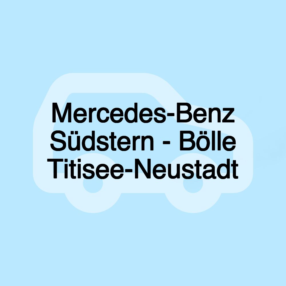 Mercedes-Benz Südstern - Bölle Titisee-Neustadt