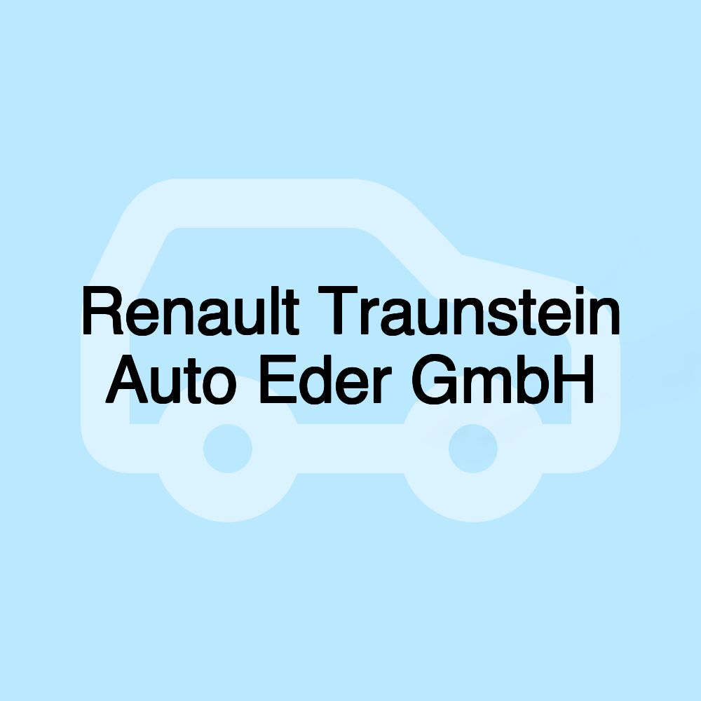 Renault Traunstein Auto Eder GmbH