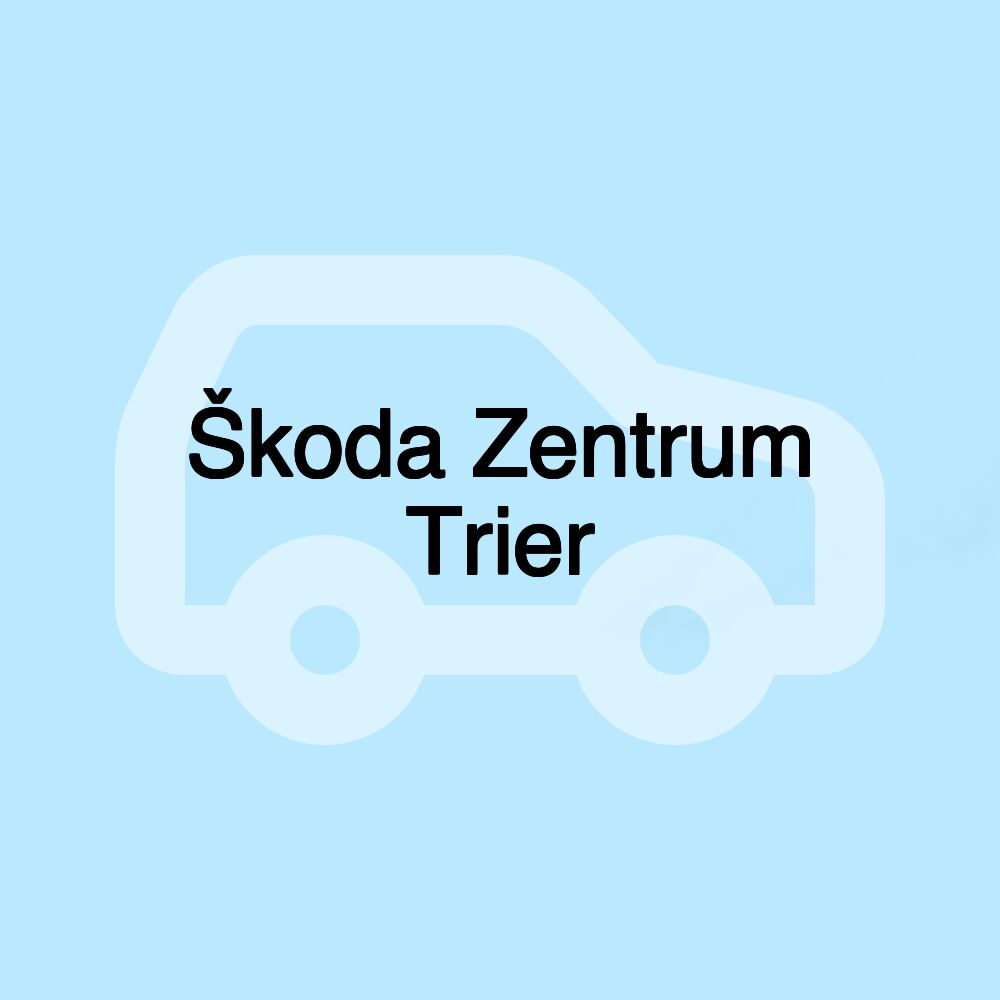 Škoda Zentrum Trier