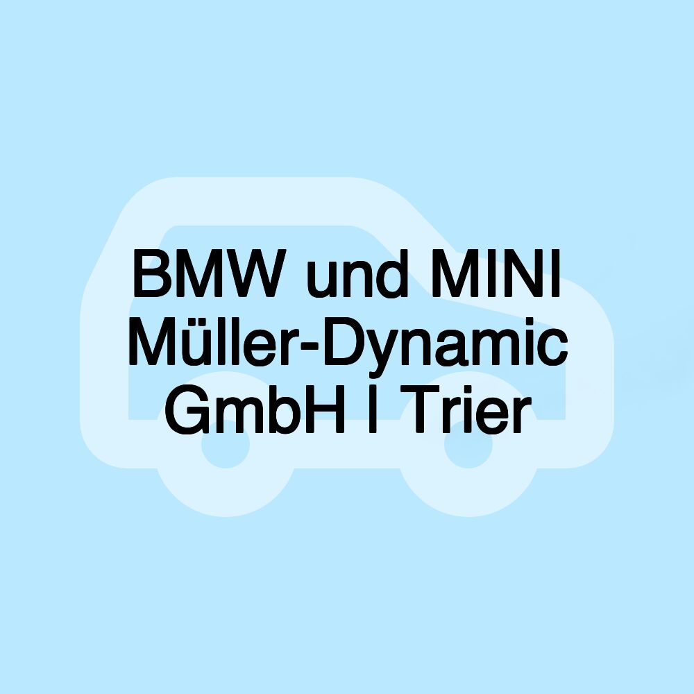 BMW und MINI Müller-Dynamic GmbH | Trier