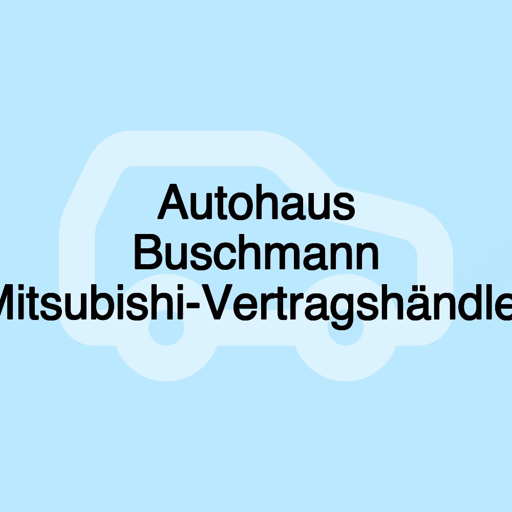 Autohaus Buschmann Mitsubishi-Vertragshändler