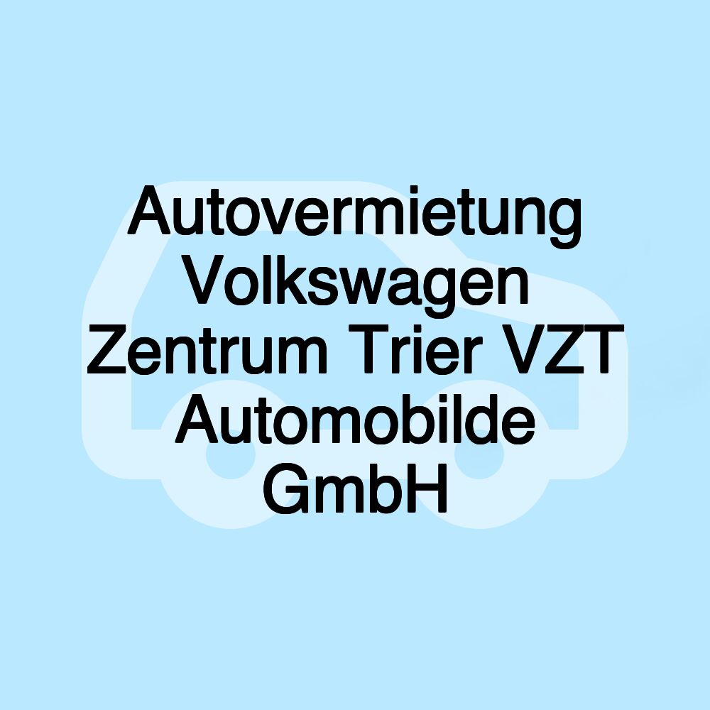 Autovermietung Volkswagen Zentrum Trier VZT Automobilde GmbH