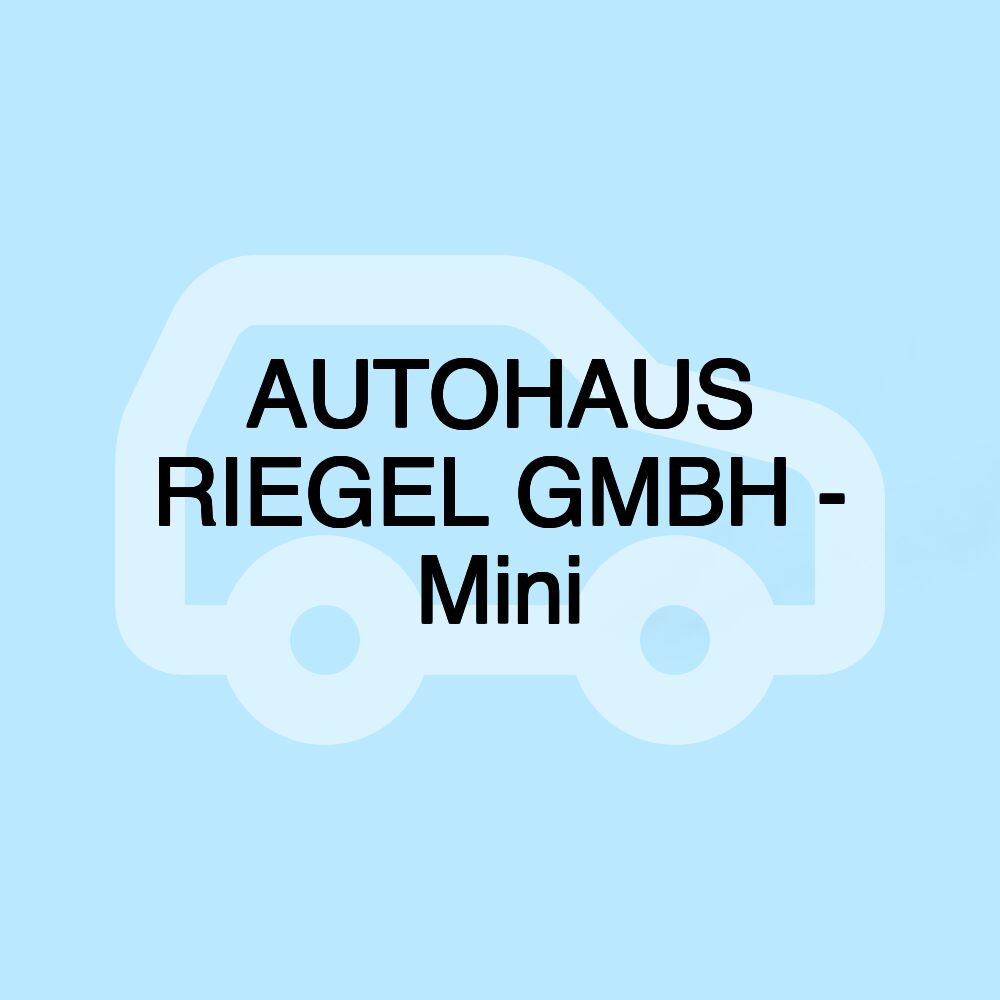 AUTOHAUS RIEGEL GMBH - Mini