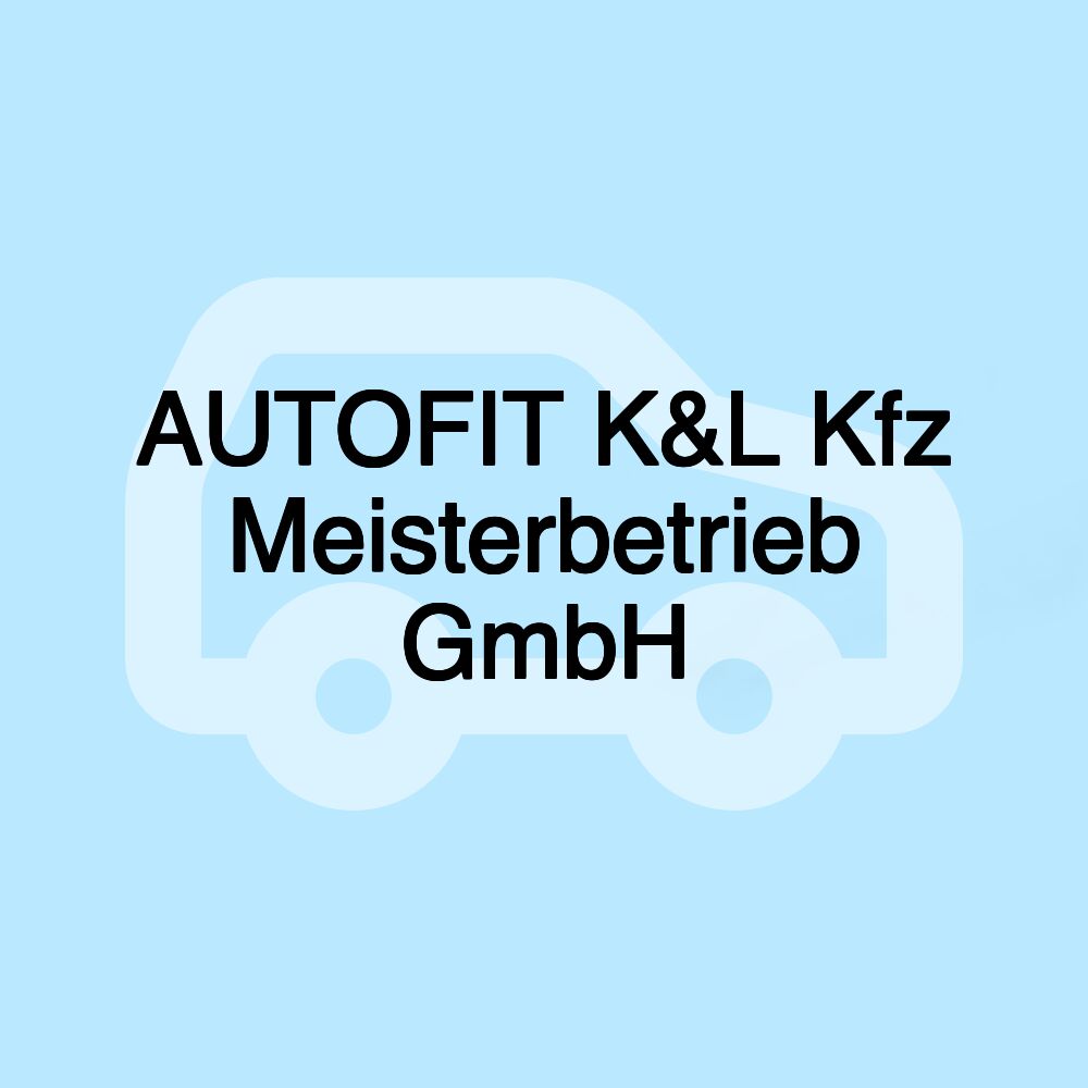 AUTOFIT K&L Kfz Meisterbetrieb GmbH