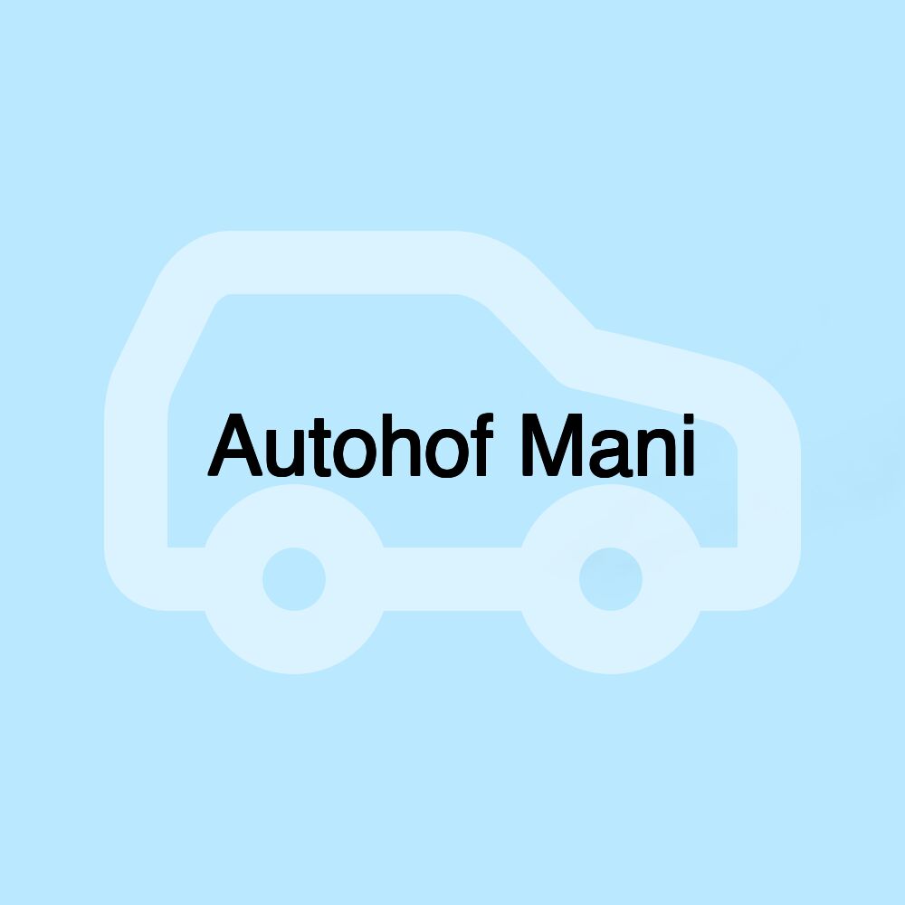 Autohof Mani