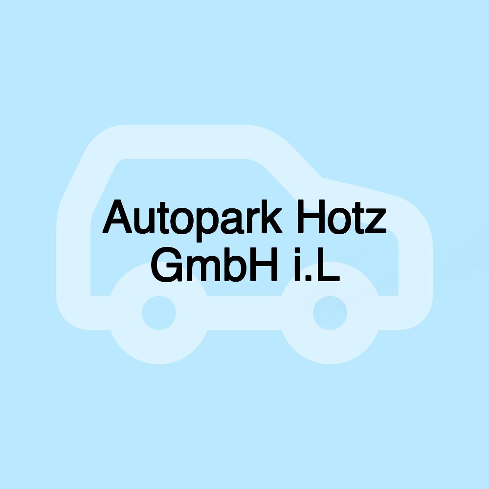 Autopark Hotz GmbH i.L