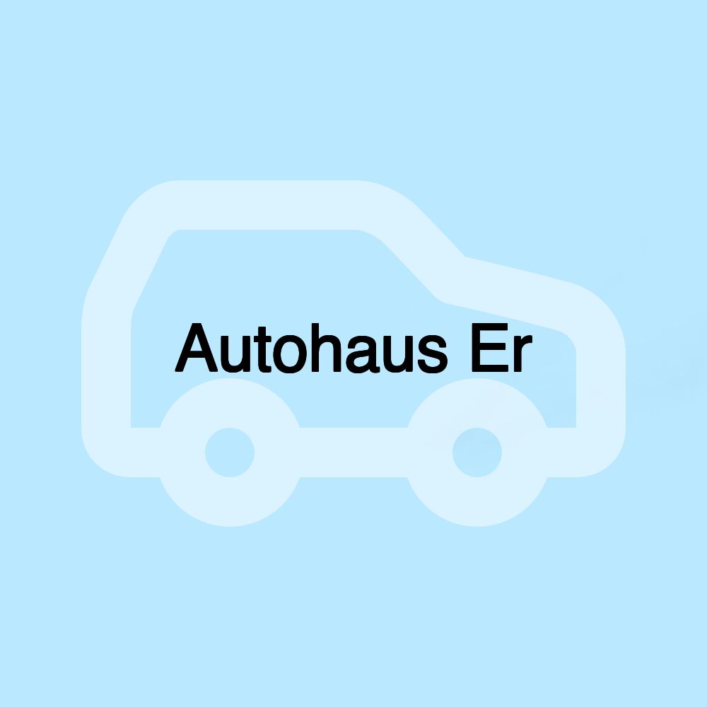 Autohaus Er