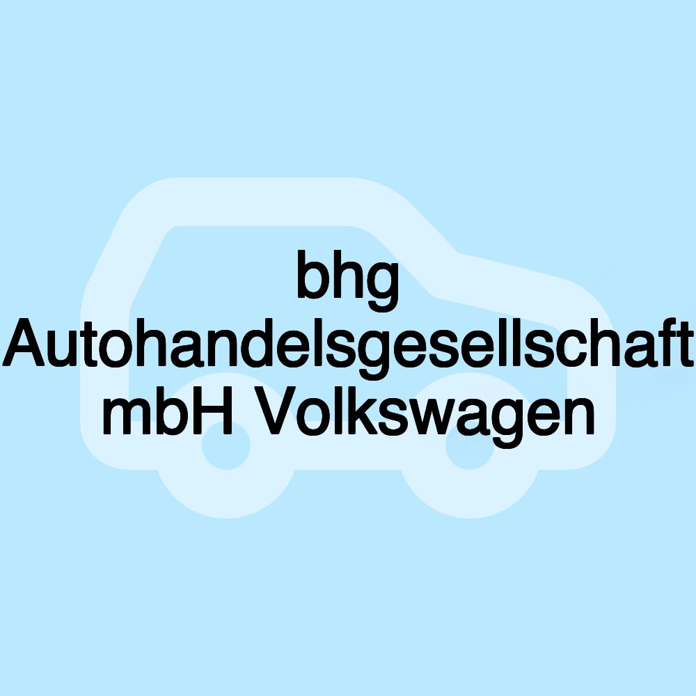 bhg Autohandelsgesellschaft mbH Volkswagen