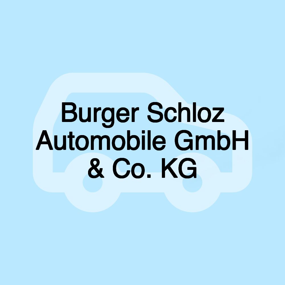 Burger Schloz Automobile GmbH & Co. KG