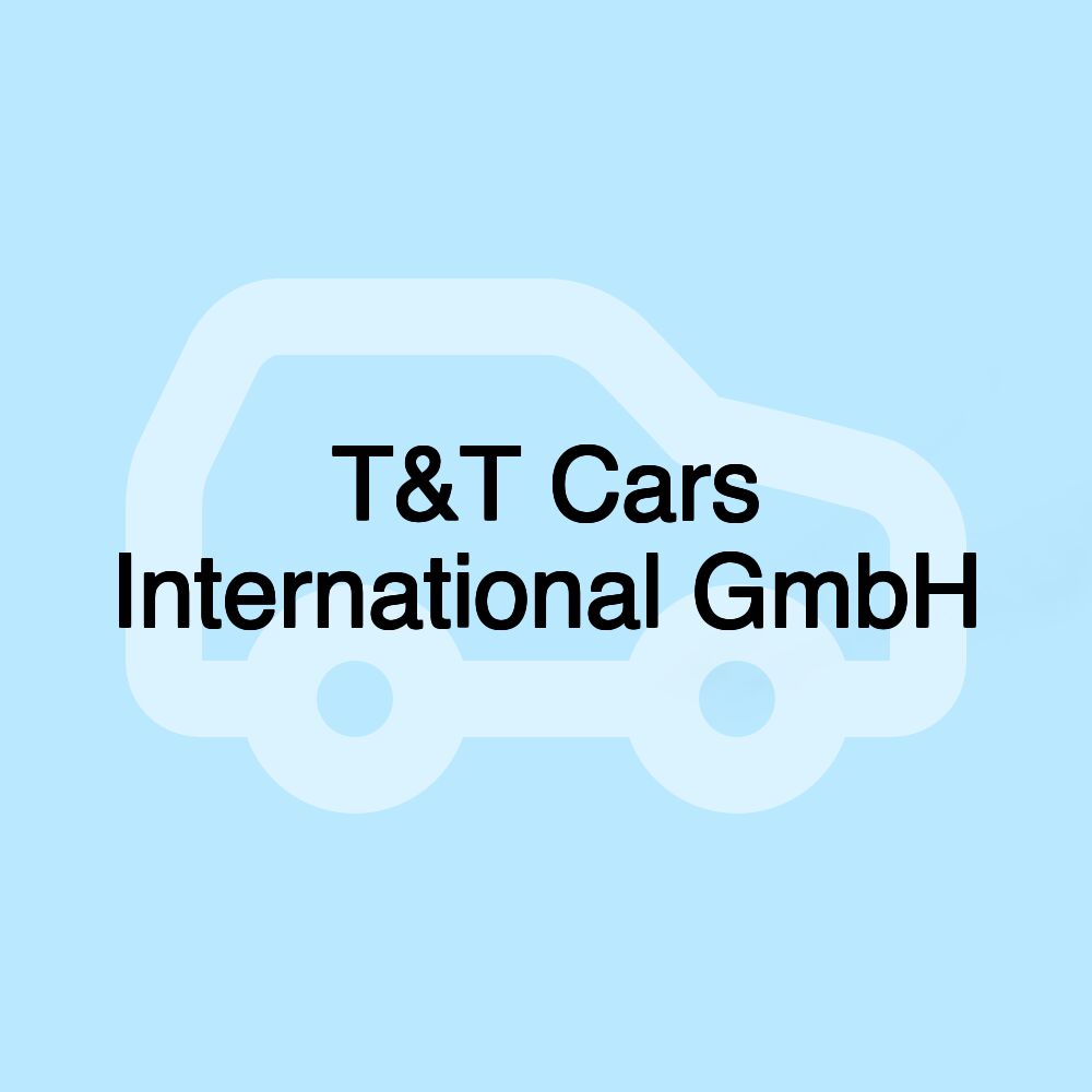 T&T Cars International GmbH