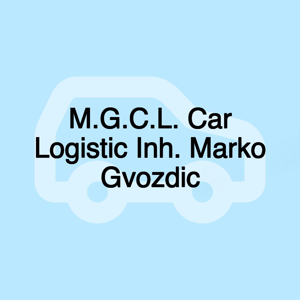 M.G.C.L. Car Logistic Inh. Marko Gvozdic