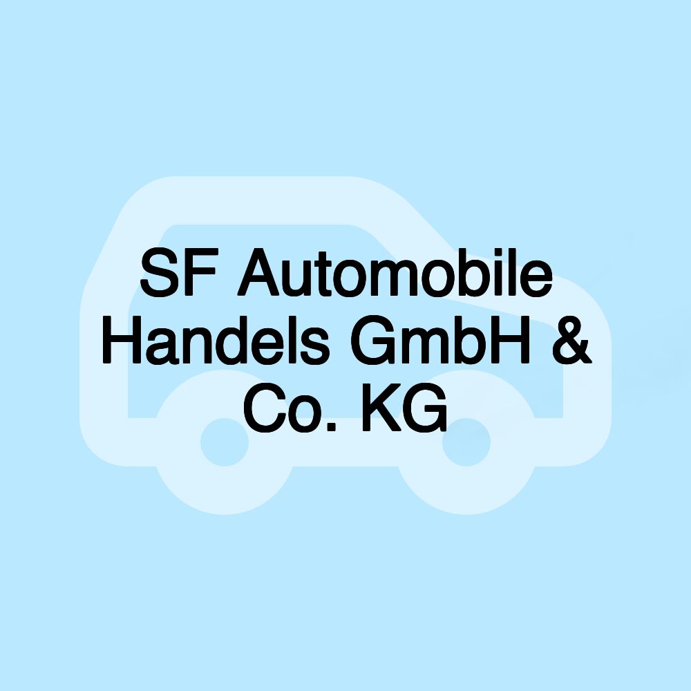 SF Automobile Handels GmbH & Co. KG