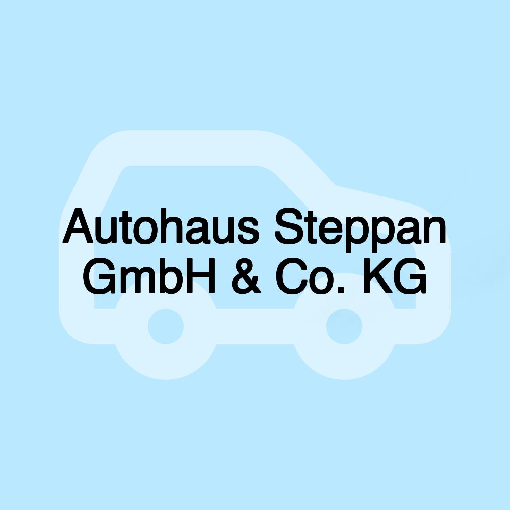 Autohaus Steppan GmbH & Co. KG