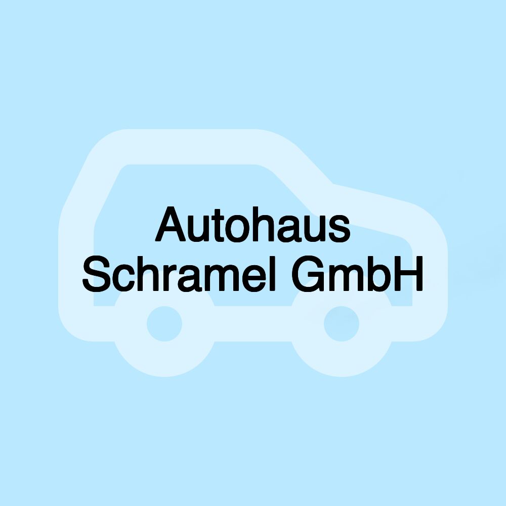 Autohaus Schramel GmbH