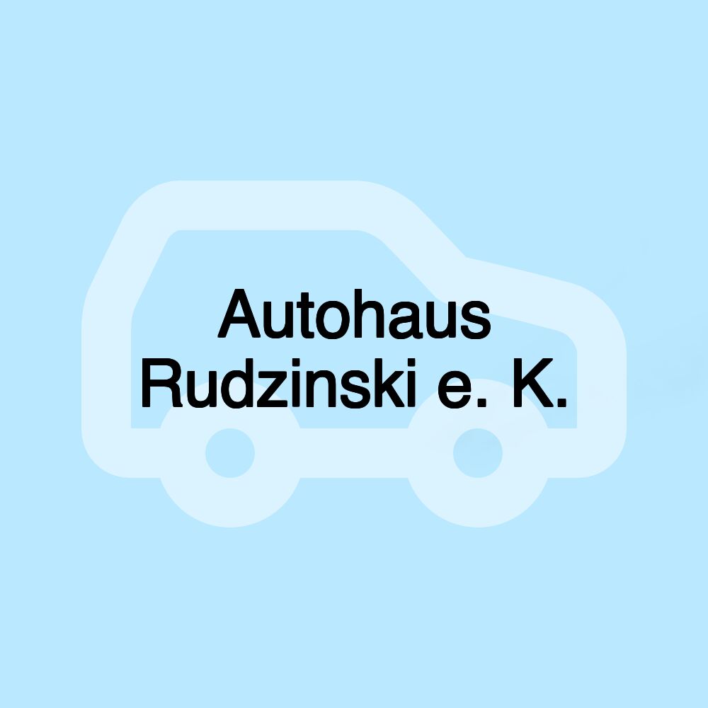 Autohaus Rudzinski e. K.