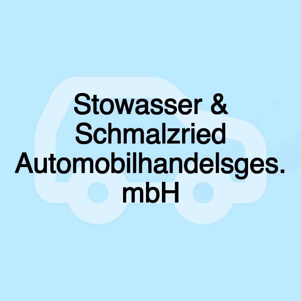 Stowasser & Schmalzried Automobilhandelsges. mbH