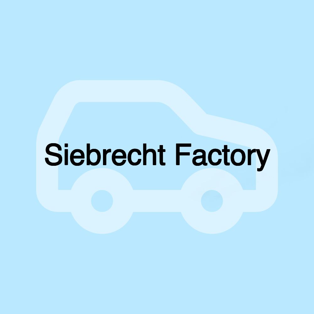 Siebrecht Factory