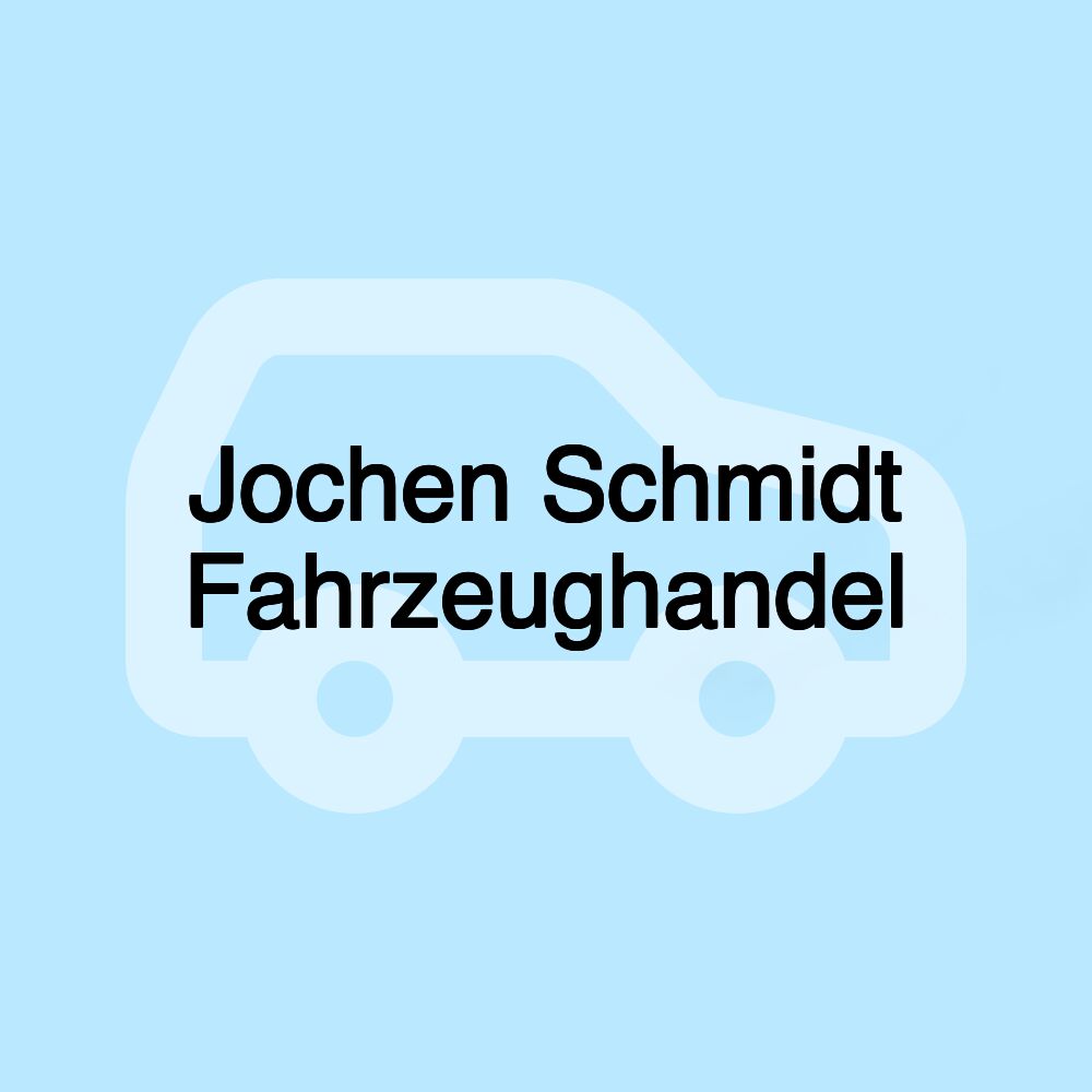 Jochen Schmidt Fahrzeughandel