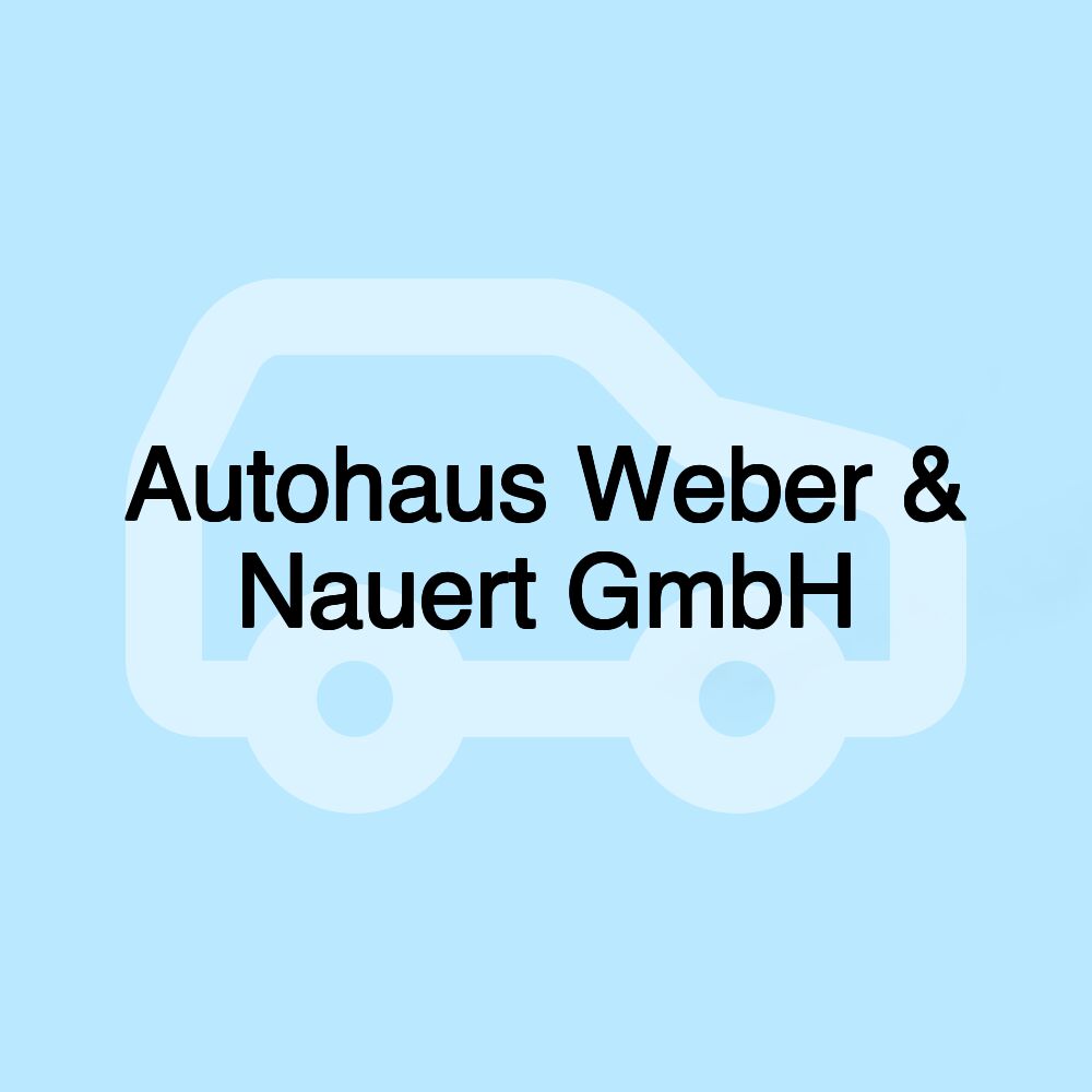 Autohaus Weber & Nauert GmbH