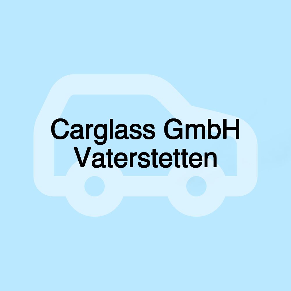 Carglass GmbH Vaterstetten