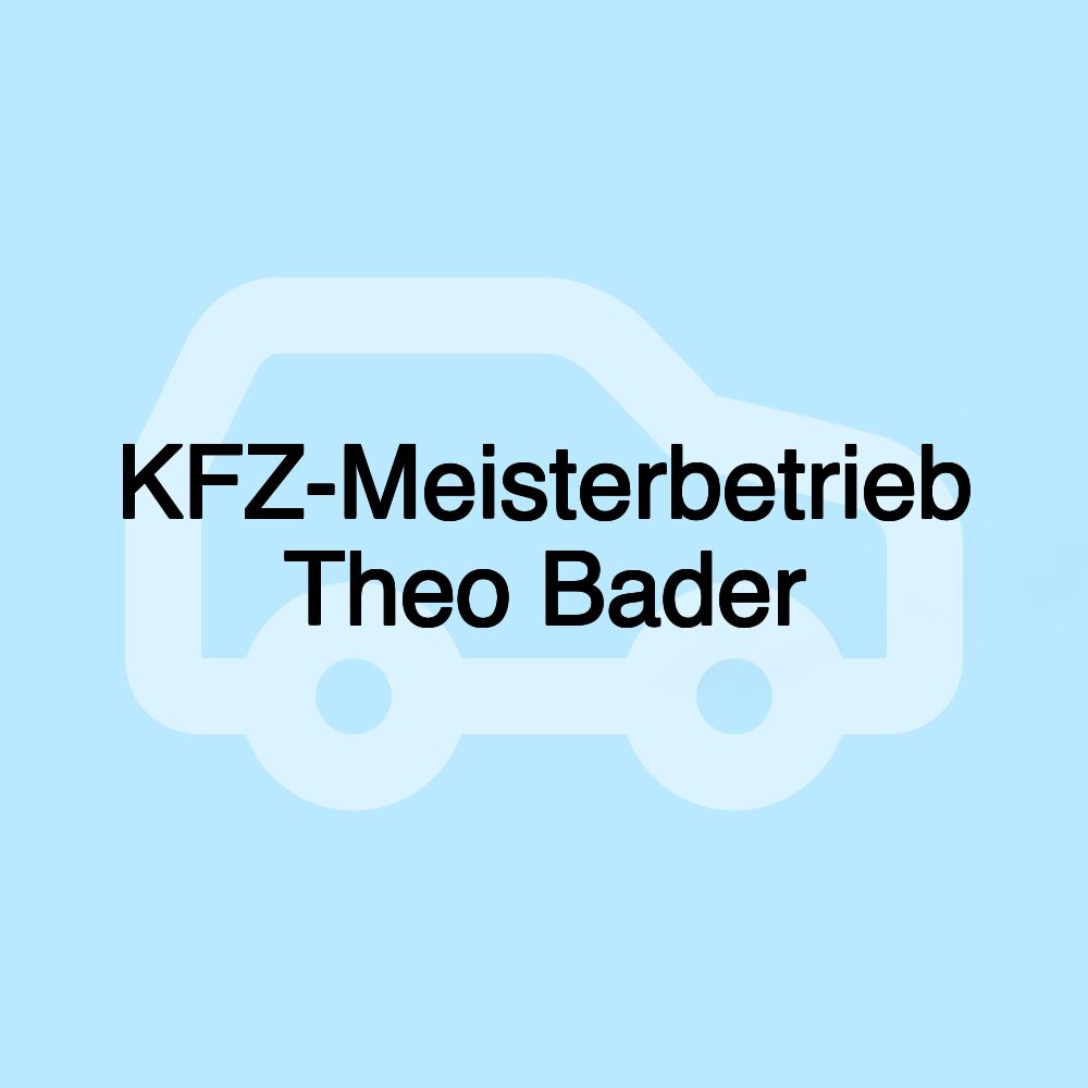 KFZ-Meisterbetrieb Theo Bader