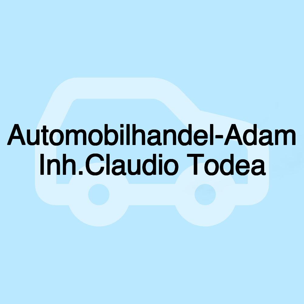 Automobilhandel-Adam Inh.Claudio Todea