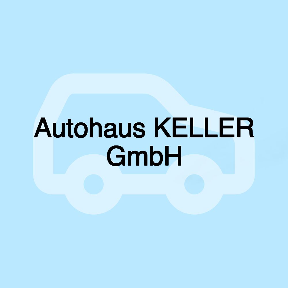 Autohaus KELLER GmbH