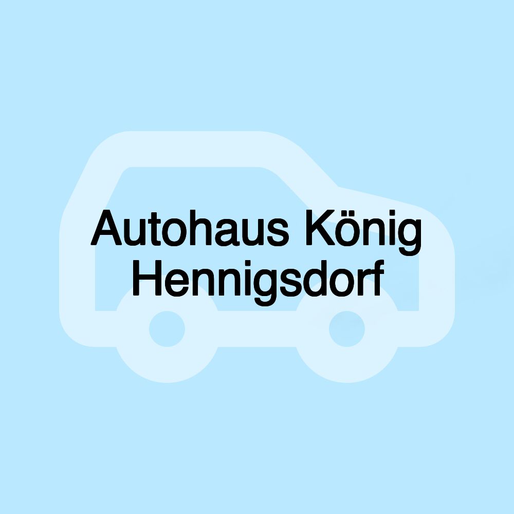 Autohaus König Hennigsdorf