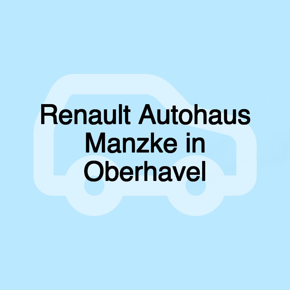 Renault Autohaus Manzke in Oberhavel