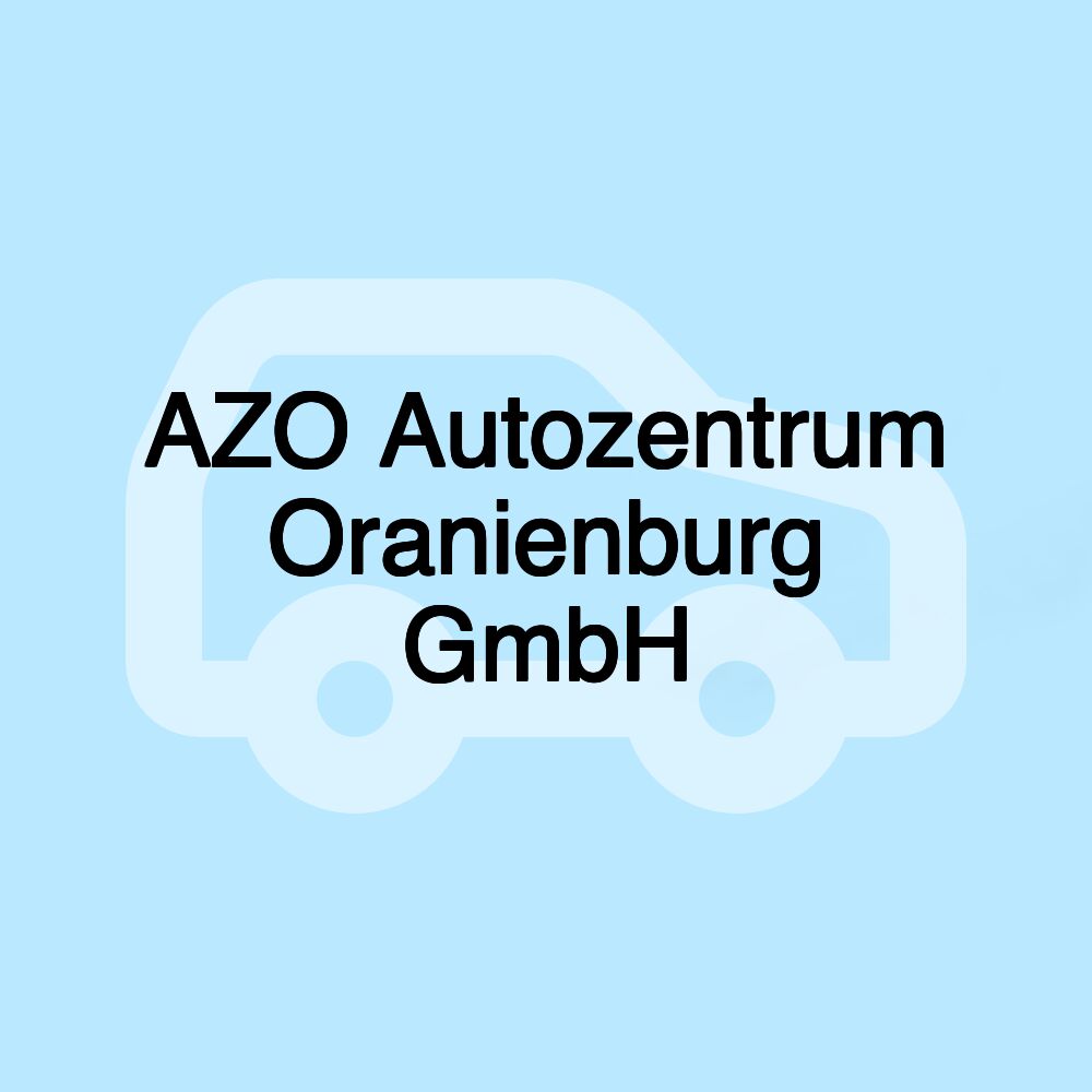 AZO Autozentrum Oranienburg GmbH