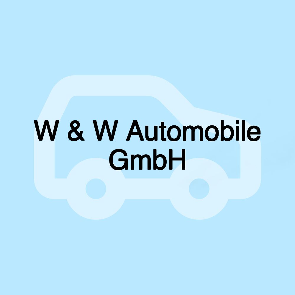 W & W Automobile GmbH