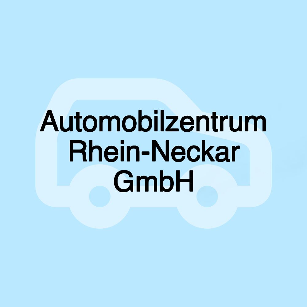 Automobilzentrum Rhein-Neckar GmbH