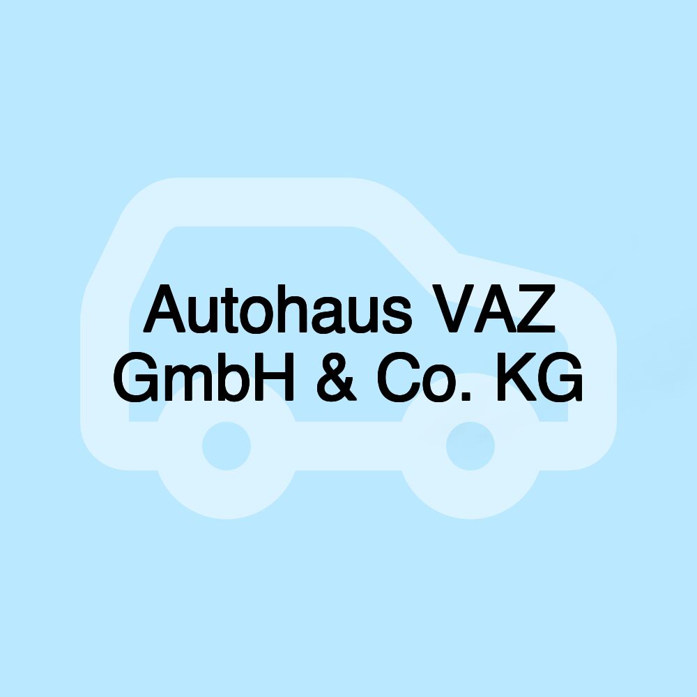 Autohaus VAZ GmbH & Co. KG