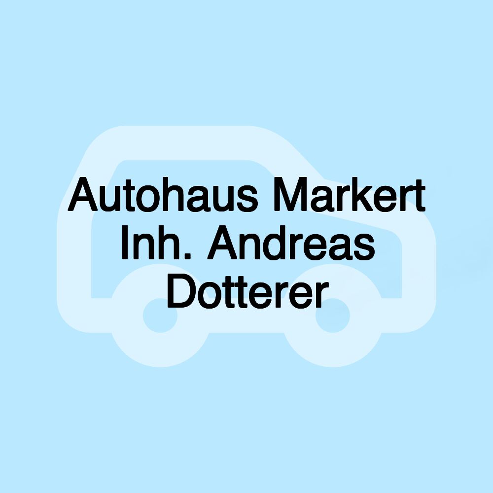 Autohaus Markert Inh. Andreas Dotterer