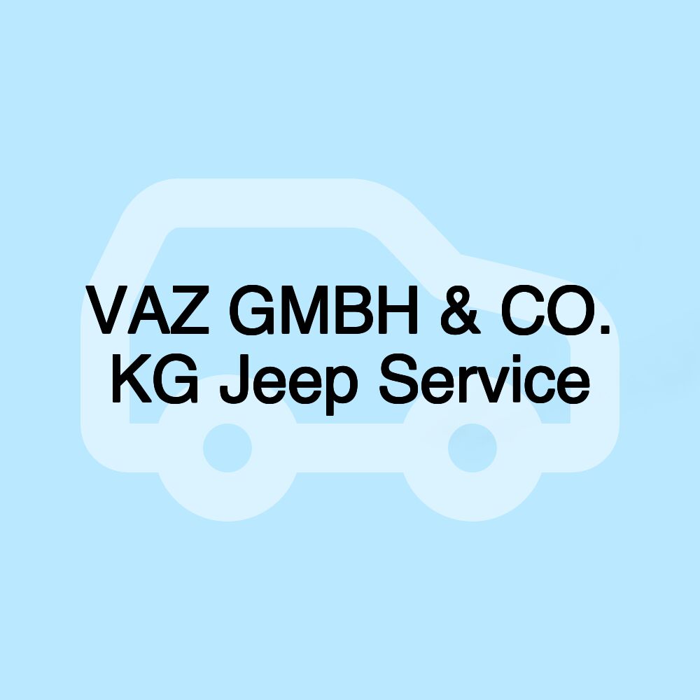 VAZ GMBH & CO. KG Jeep Service