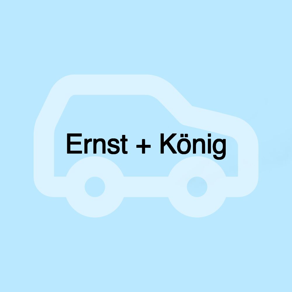 Ernst + König