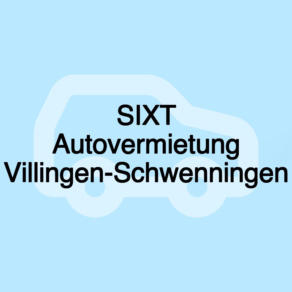 SIXT Autovermietung Villingen-Schwenningen