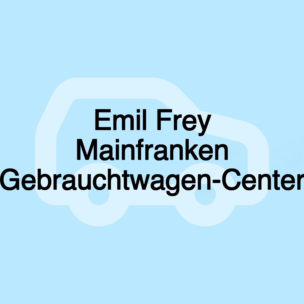 Emil Frey Mainfranken (Gebrauchtwagen-Center)