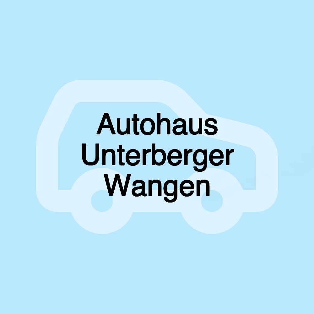 Autohaus Unterberger Wangen