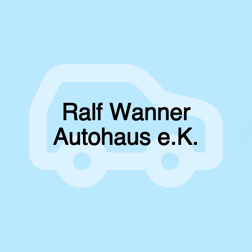 Ralf Wanner Autohaus e.K.