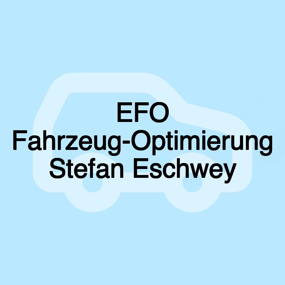 EFO Fahrzeug-Optimierung Stefan Eschwey