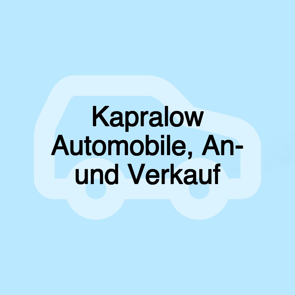 Kapralow Automobile, An- und Verkauf