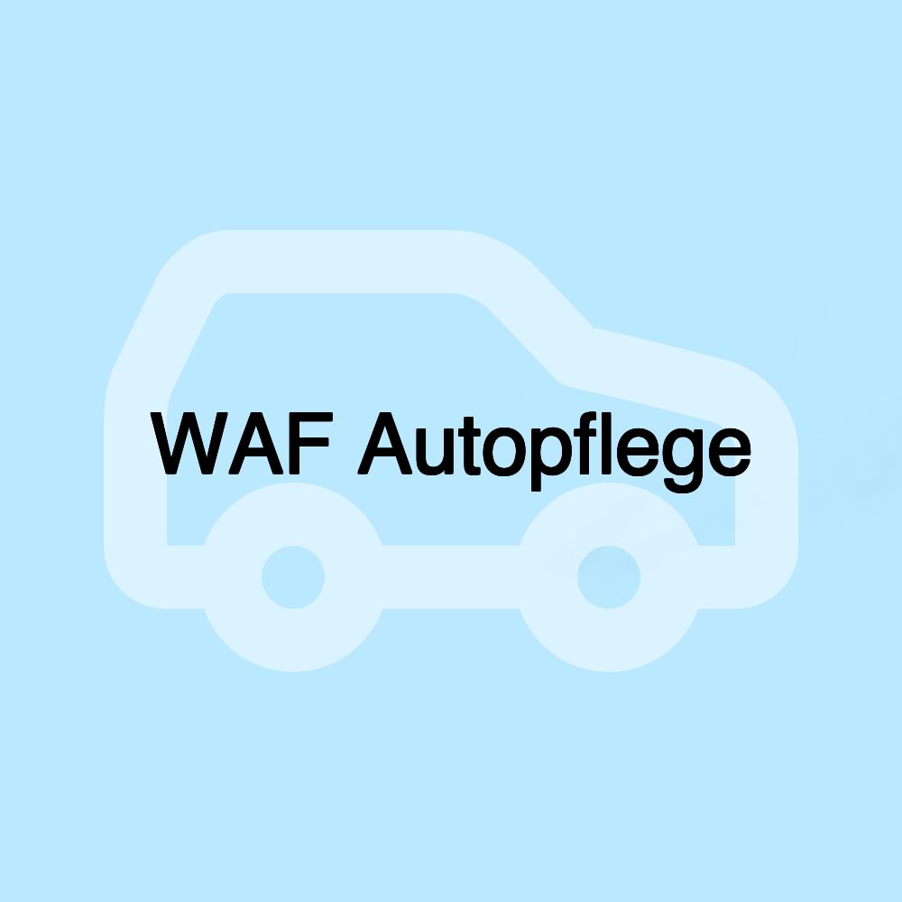 WAF Autopflege