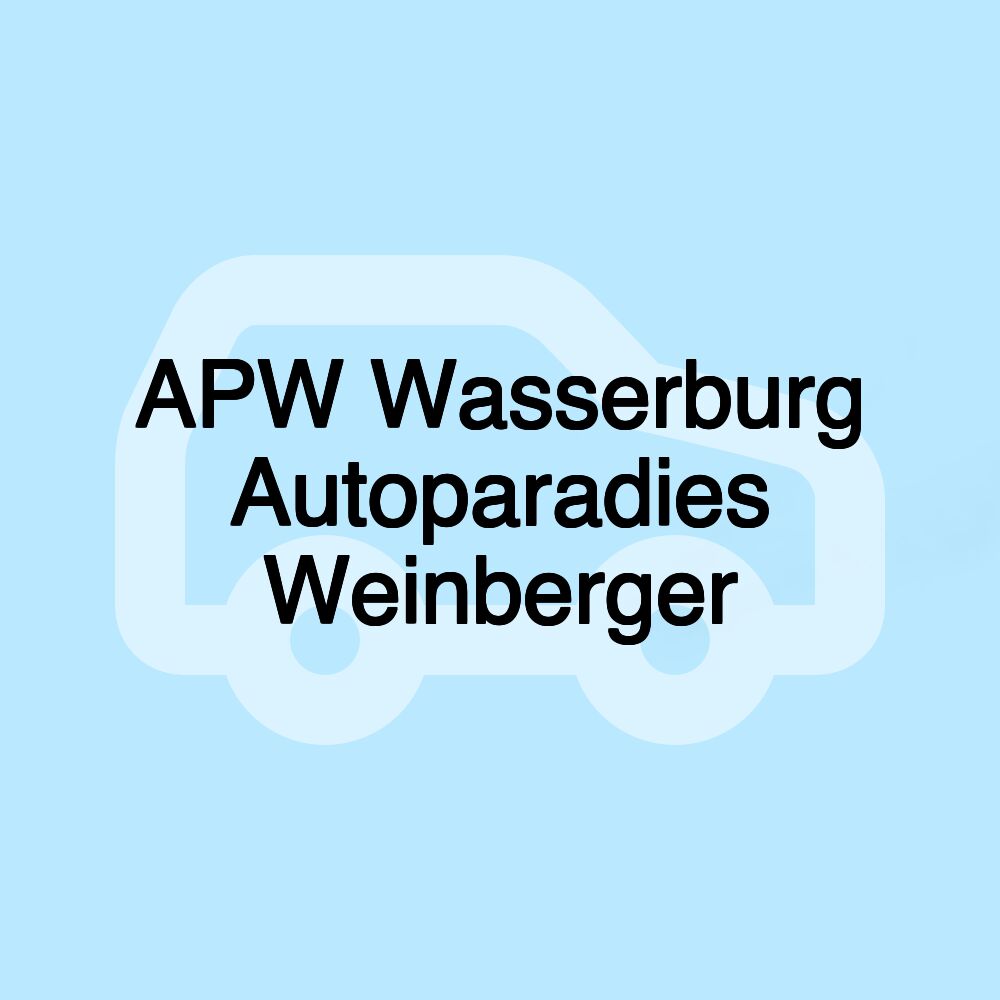 APW Wasserburg Autoparadies Weinberger