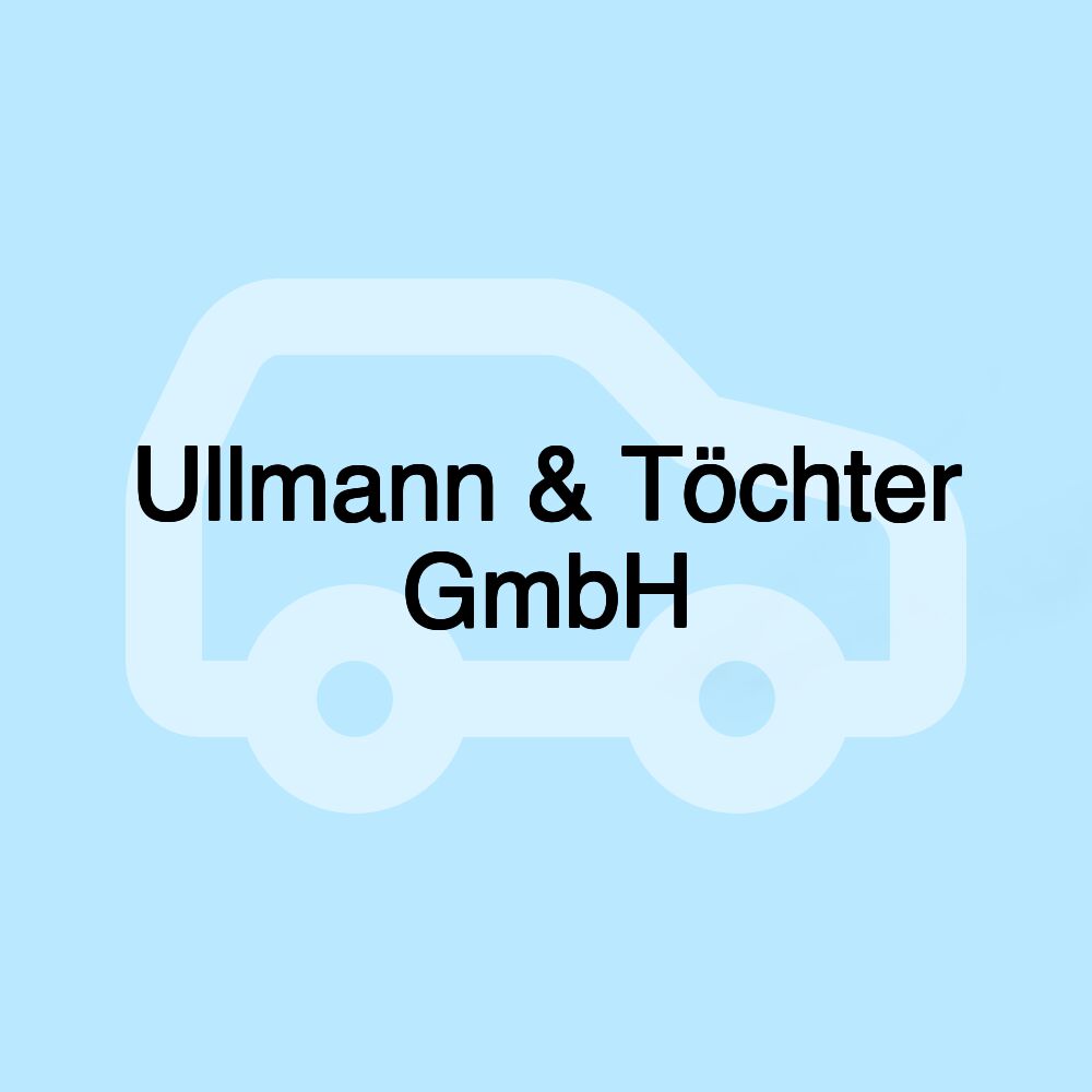 Ullmann & Töchter GmbH