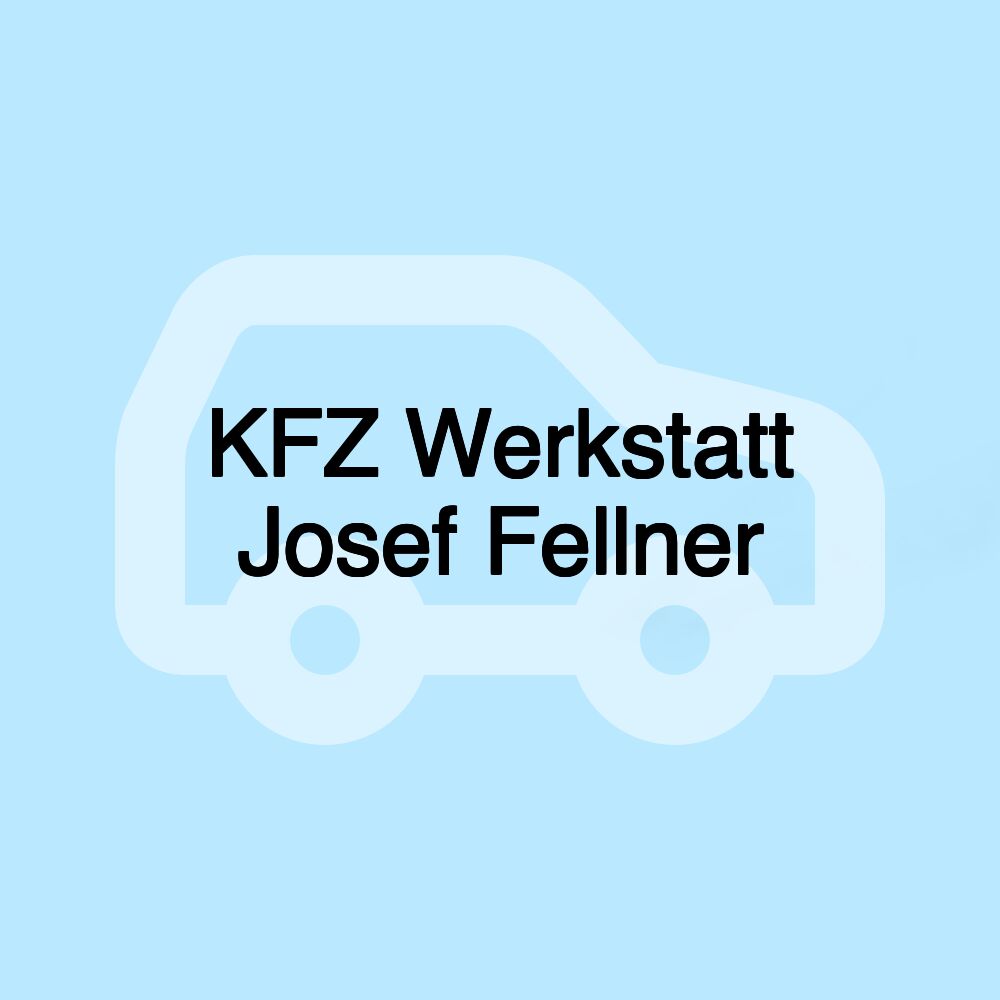 KFZ Werkstatt Josef Fellner