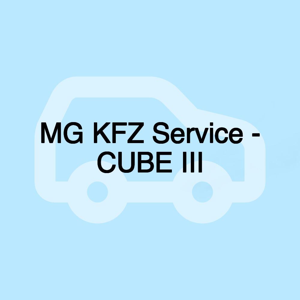 MG KFZ Service - CUBE III