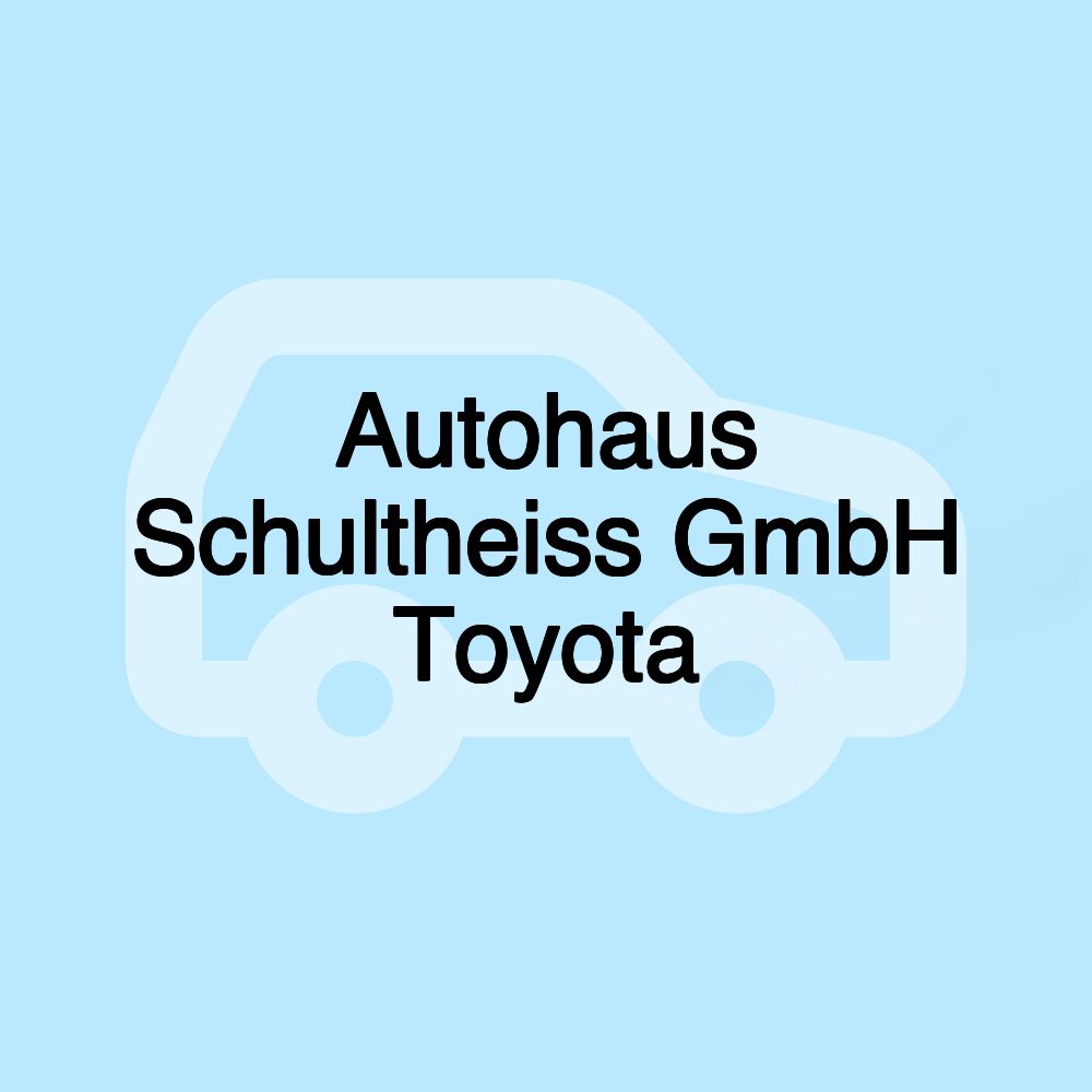 Autohaus Schultheiss GmbH Toyota