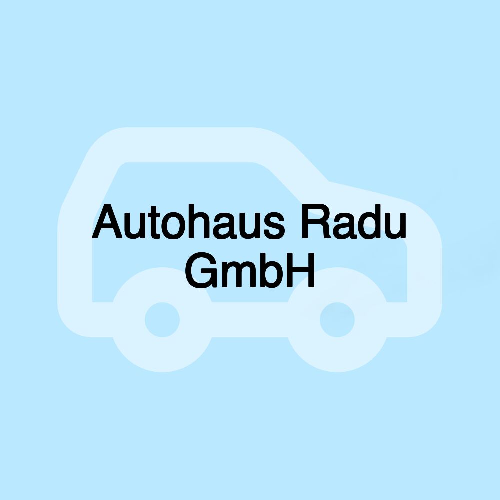 Autohaus Radu GmbH